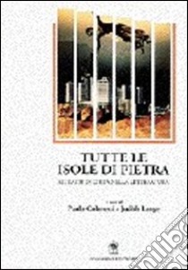 Tutte le isole di pietra. Ritratti di città nella letteratura libro di Colarossi P. (cur.); Lange J. (cur.)