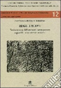 Rifare il nuovo. Temi e tecniche dell'intervento sugli edifici libro di Marcosano Dell'Erba Cristiana