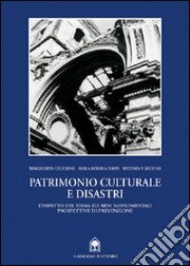 Patrimonio culturale e disastri. L'impatto del sisma sui beni monumentali libro di Guccione Margherita; Nappi Maria Rosaria; Recchia Antonia