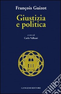 Giustizia e politica libro di Guizot François