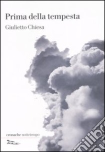 Prima della tempesta libro di Chiesa Giulietto