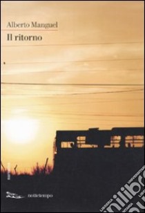 Il Ritorno libro di Manguel Alberto