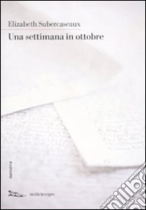 Una Settimana in ottobre libro di Subercaseaux Elizabeth