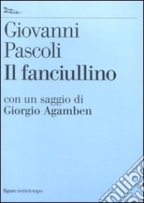 Il fanciullino libro di Pascoli Giovanni