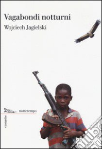 Vagabondi notturni libro di Jagielski Wojciech