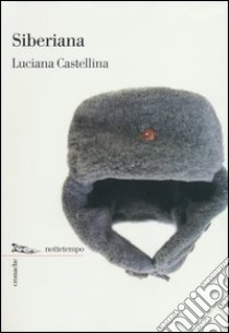 Siberiana libro di Castellina Luciana