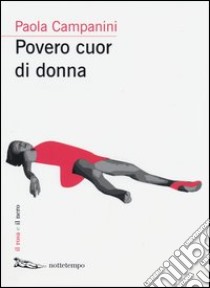 Povero cuor di donna libro di Campanini Paola