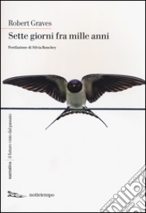 Sette giorni fra mille anni libro di Graves Robert