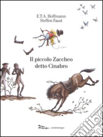 Il piccolo Zaccheo detto Cinabro libro di Hoffmann Ernst T. A.; Bompiani G. (cur.)