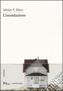 L'inondazione libro di Bravi Adrián N.