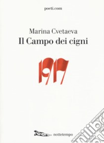 Il campo dei cigni libro di Cvetaeva Marina; Graziadei C. (cur.)