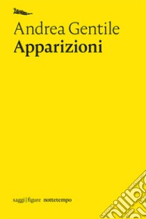 Apparizioni libro di Gentile Andrea