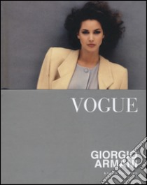 Vogue. Giorgio Armani. Ediz. illustrata libro di Phillips Kathy