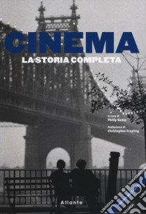 Cinema. La storia completa. Nuova ediz. libro di Kemp P. (cur.)