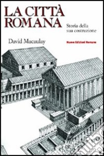 La città romana libro di Macaulay David