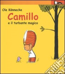 Camillo e il turbante magico libro di Könnecke Ole