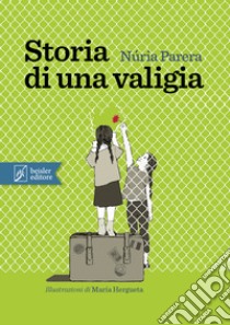 Storia di una valigia libro di Parera Nuria