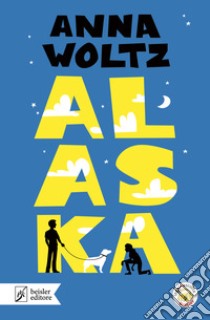 Alaska libro di Woltz Anna