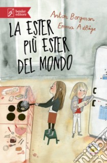 La Ester più Ester del mondo libro di Bergman Anton