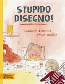 Stupido disegno! libro di Thydell Johanna; Adbåge Emma