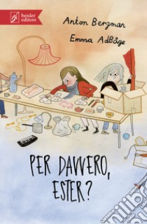 Per davvero, Ester? libro di Bergman Anton