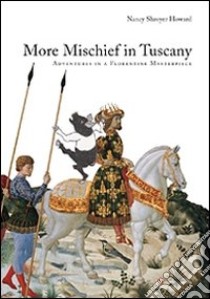 Un nuovo scandalo in Toscana. Le avventure del porcellino cinta in un capolavoro fiorentino. Ediz. inglese libro di Howard Nancy S.