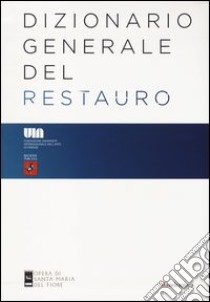 Dizionario generale del restauro libro di Gurrieri F. (cur.)