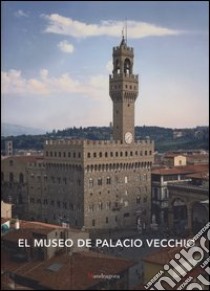 El museo de Palacio Vecchio libro di Zucchi V. (cur.)