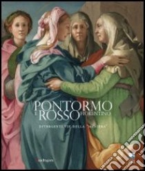 Pontormo e Rosso Fiorentino. Divergenti vie della «maniera». Catalogo della mostra (Firenze, 8 marzo-20 luglio 2014). Ediz. illustrata libro di Falciani C. (cur.); Natali A. (cur.)