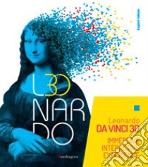 Leonardo da Vinci 3D. Catalogo della mostra (Milano, 30 maggio-22 settembre 2019) Ediz. inglese libro di Kevkhishvili M. (cur.)