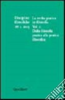 Discipline filosofiche (2005). Ediz. illustrata. Vol. 1: La svolta pratica in filosofia. Dalla filosofia pratica all pratica filosofica libro di Frega R. (cur.); Brigati R. (cur.)