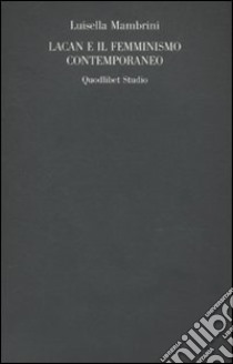 Lacan e il femminismo contemporaneo libro di Mambrini Luisella