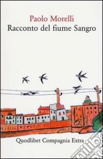 Racconto del fiume Sangro libro di Morelli Paolo