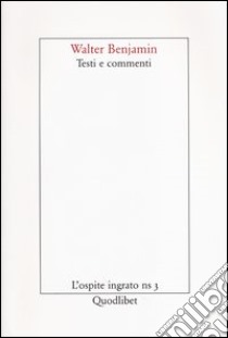 Walter Benjamin. Testi e commenti libro di Bonola G. (cur.)