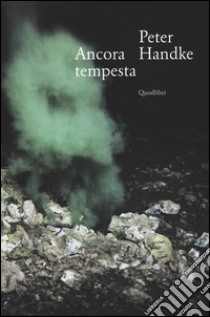 Ancora tempesta libro di Handke Peter