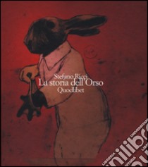 La storia dell'orso libro di Ricci Stefano