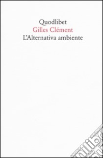 L'alternativa ambiente libro di Clément Gilles