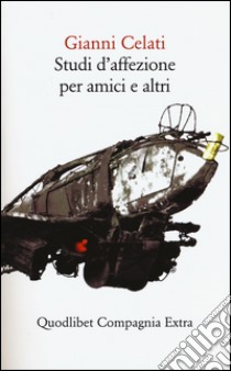 Studi d'affezione per amici e altri libro di Celati Gianni