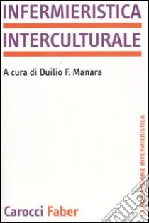 Infermieristica interculturale libro di Manara D. F. (cur.)