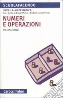 Numeri e operazioni libro di Marazzani Ines
