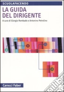 La guida del dirigente libro di Rembado G. (cur.); Petrolino A. (cur.)