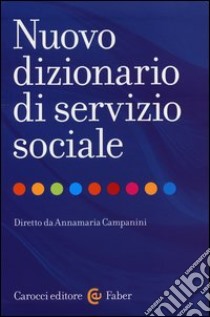 Nuovo dizionario di servizio sociale libro di Campanini A. (cur.)