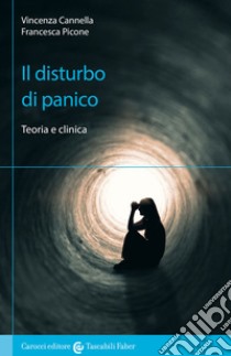 Il disturbo di panico. Teoria e clinica libro di Cannella Vincenza; Picone Francesca