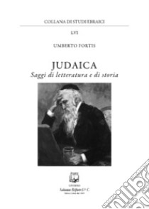 Judaica. Saggi di letteratura e di storia libro di Fortis Umberto