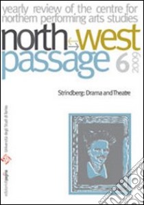 North-West Passage (2009). Vol. 6: Strindberg: drama and theatre libro