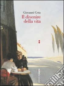 Il Divenire della vita libro di Cera Giovanni