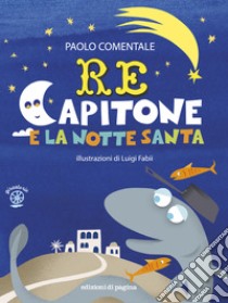 Re Capitone e la notte santa libro di Comentale Paolo