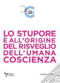 Lo stupore è all'origine del risveglio dell'umana coscienza libro