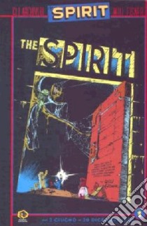 Gli archivi di Spirit. Vol. 1 libro di Eisner Will