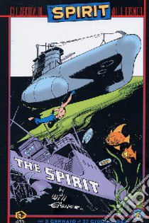 Gli archivi di Spirit. Vol. 6 libro di Eisner Will